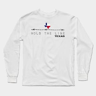 Hold the line texas Long Sleeve T-Shirt